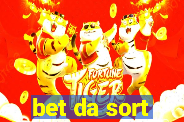 bet da sort